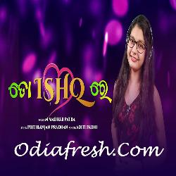 To Ishq Re - Odia Song